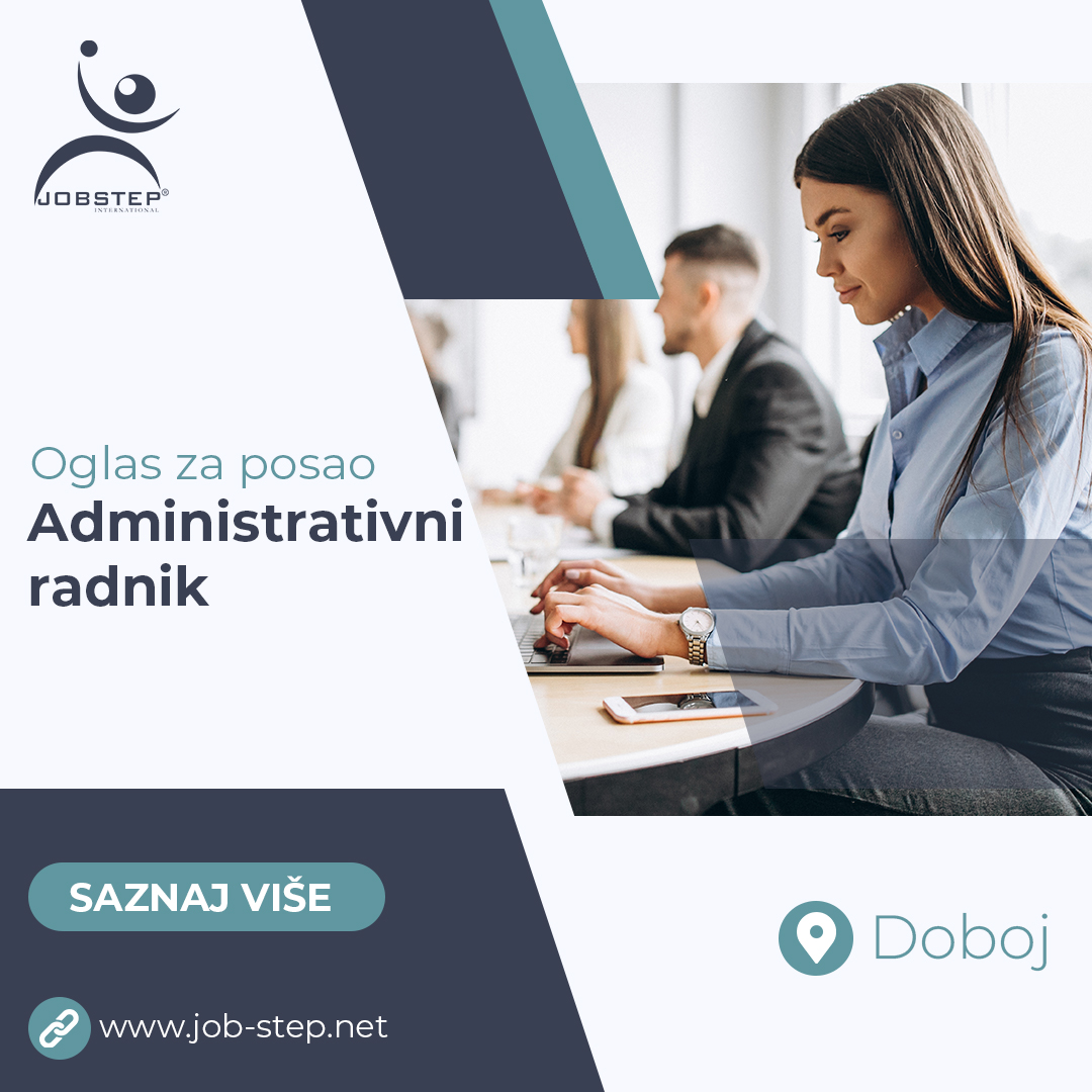 Tražimo administrativnog radnika (m/ž) u Doboju!